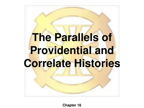 The Parallels of Providential and Correlate Histories
