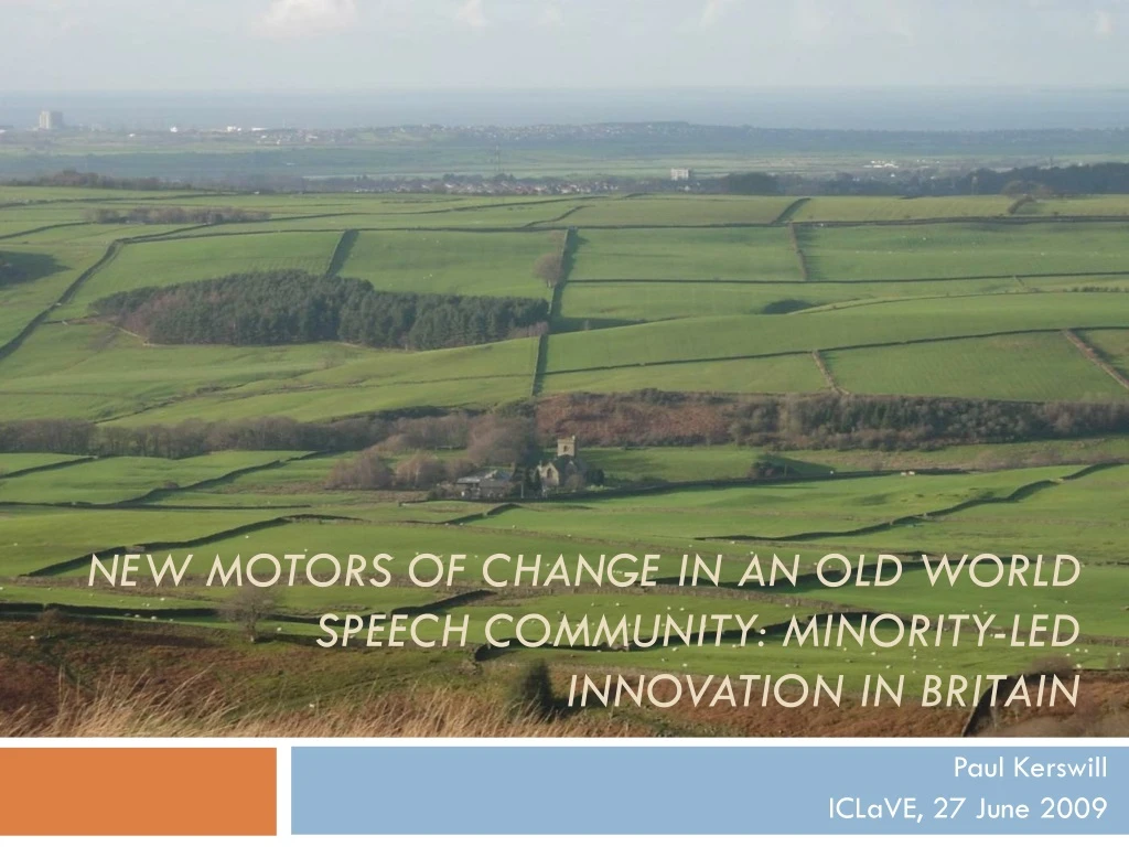new motors of change in an old world speech community minority led innovation in britain