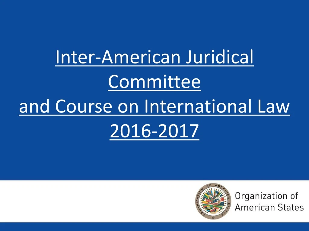 inter american juridical committee and course