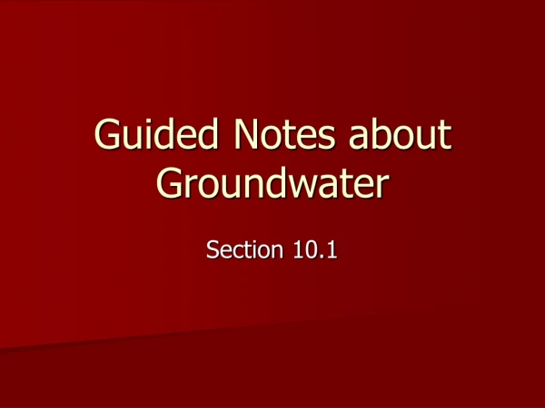 Guided Notes about Groundwater