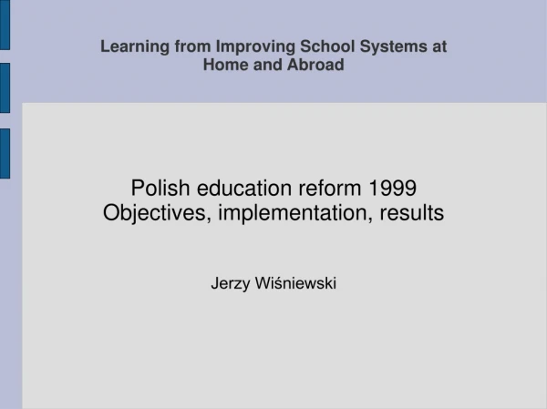 Learning from Improving School Systems at Home and Abroad