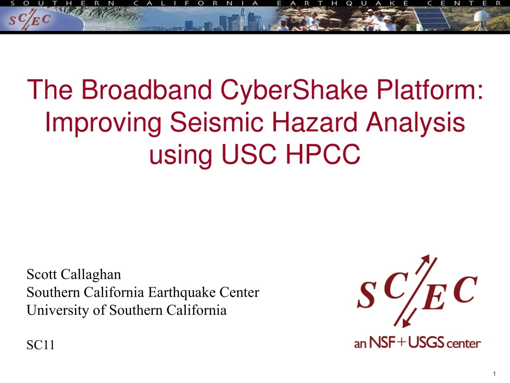 the broadband cybershake platform improving seismic hazard analysis using usc hpcc