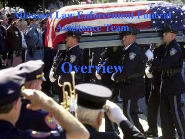 Missouri Law Enforcement Funeral Assistance Team Overview