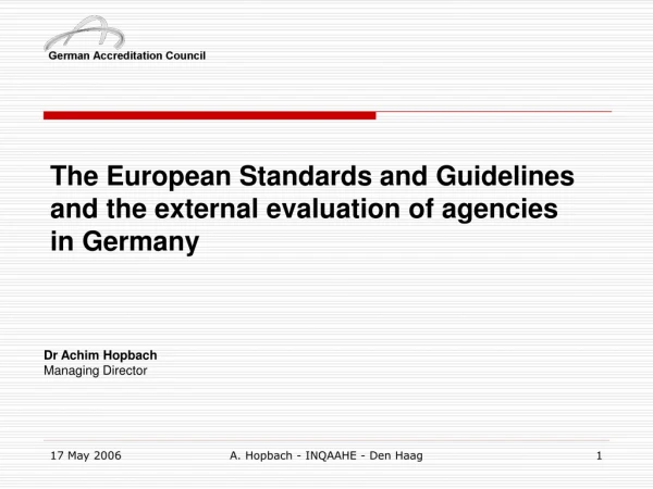 The European Standards and Guidelines  and the external evaluation of agencies  in Germany