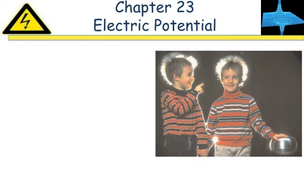 Chapter 23 Electric Potential