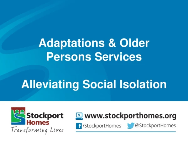 Adaptations &amp; Older Persons Services Alleviating Social Isolation