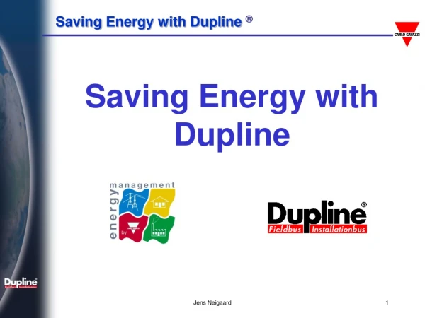 Saving Energy with Dupline