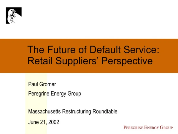 The Future of Default Service: Retail Suppliers’ Perspective