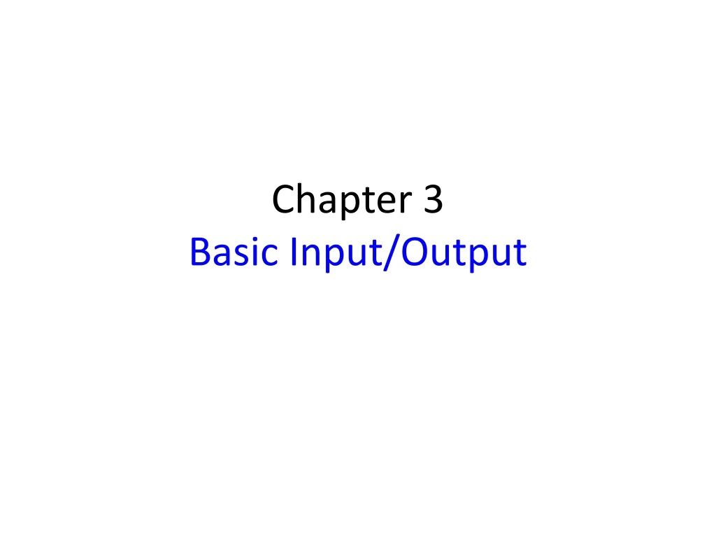 chapter 3 basic input output