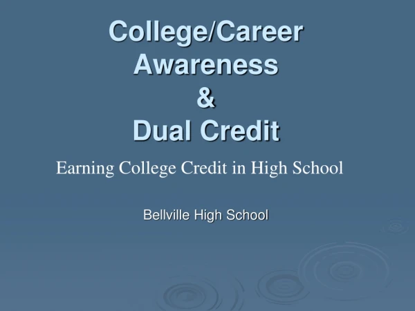 College/Career Awareness &amp; Dual Credit