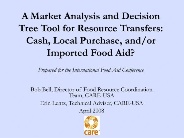 Bob Bell, Director of Food Resource Coordination Team, CARE-USA