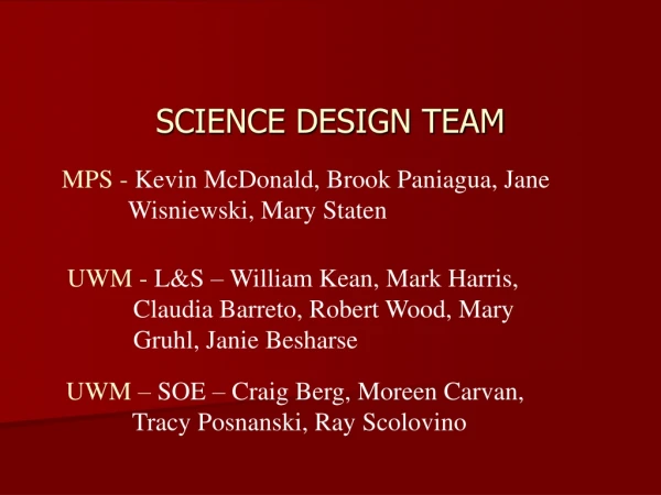 SCIENCE DESIGN TEAM