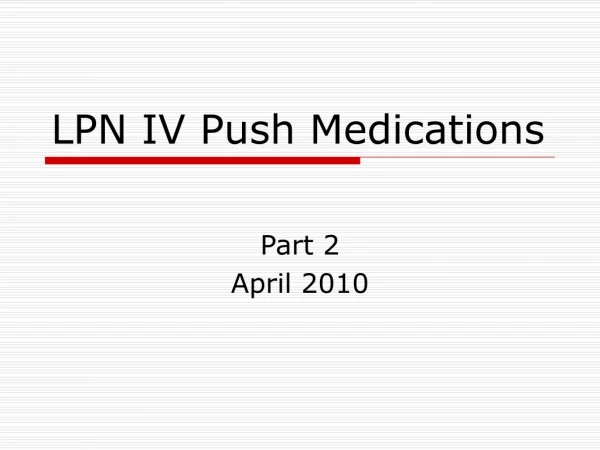 LPN IV Push Medications