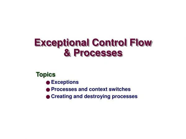 Exceptional Control Flow &amp; Processes