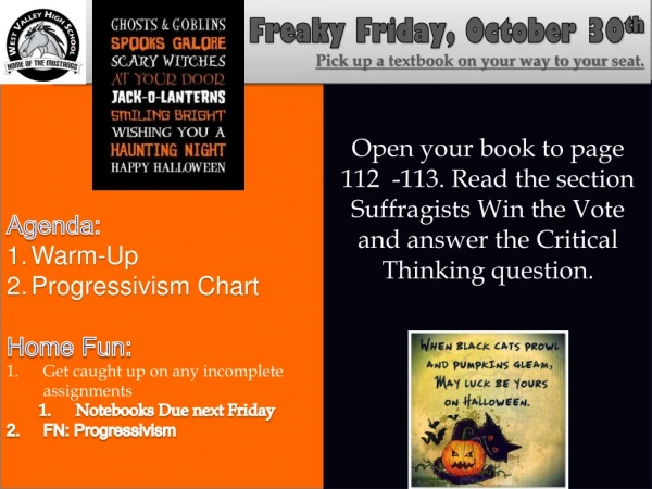 Freaky Friday, October 30 th Pick  up a textbook on your way to your  seat .