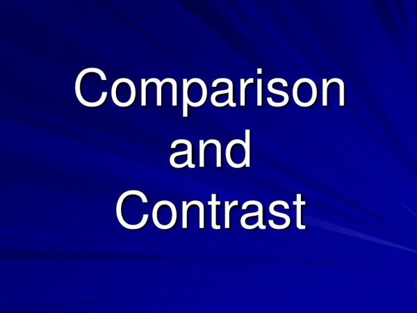 Comparison  and  Contrast
