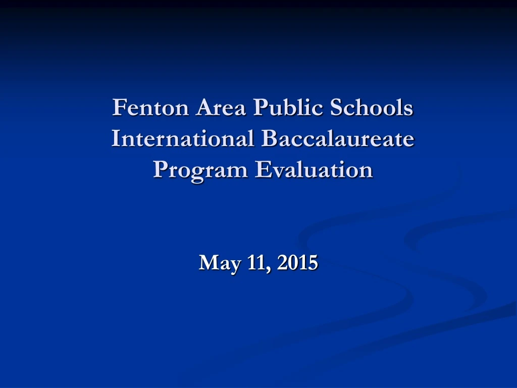 fenton area public schools international baccalaureate program evaluation