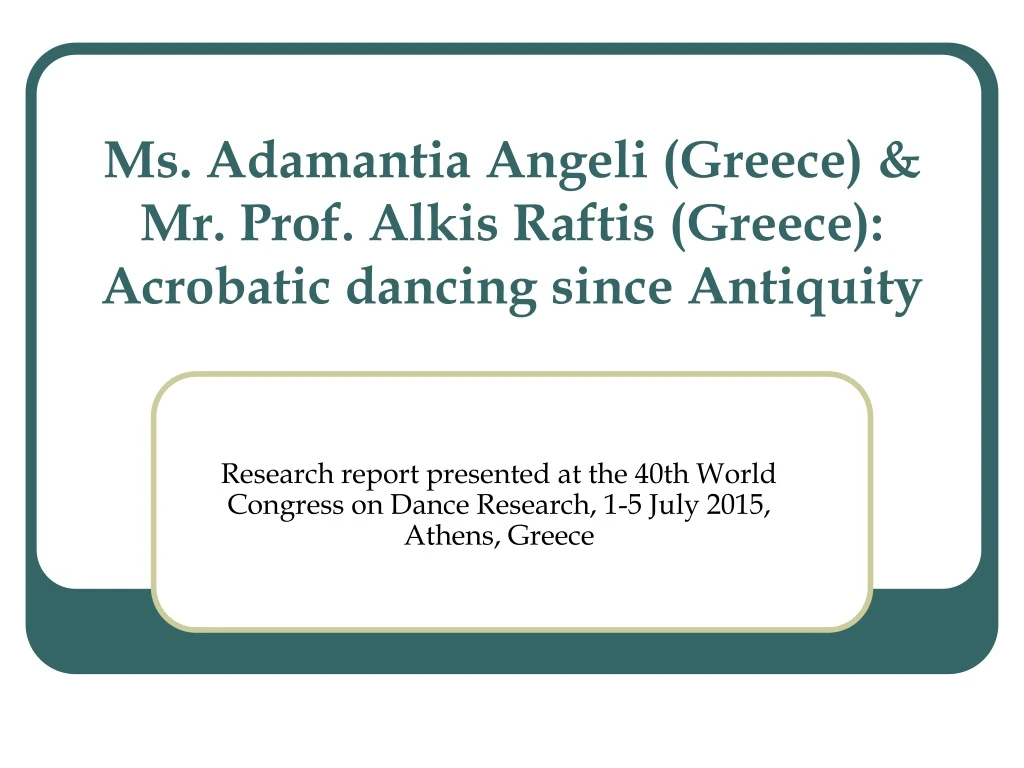 ms adamantia angeli greece mr prof alkis raftis greece acrobatic dancing since antiquity