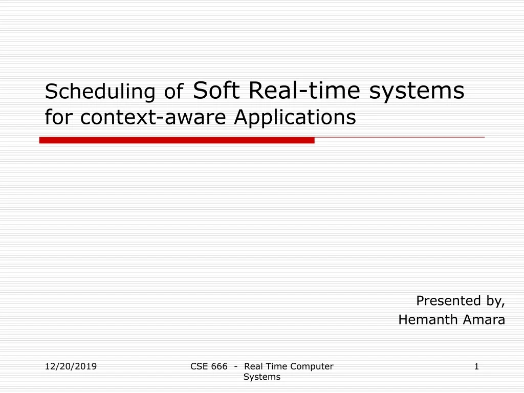 scheduling of soft real time systems for context aware applications