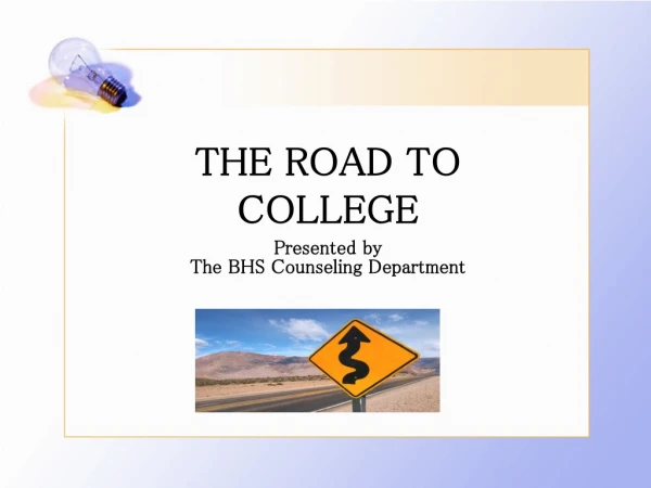 THE ROAD TO COLLEGE