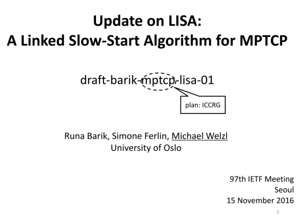 Update on LISA: A Linked Slow-Start Algorithm for MPTCP draft-barik-mptcp-lisa-01