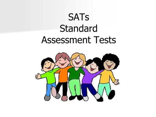 SATs Standard  Assessment Tests