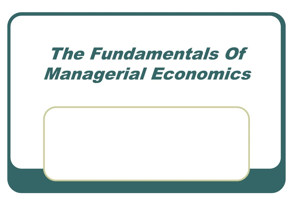 the fundamentals of managerial economics