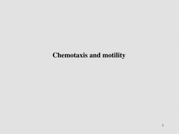 Chemotaxis and motility