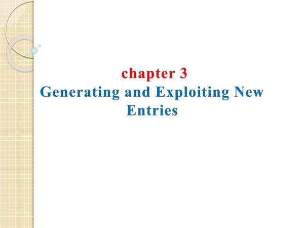 chapter 3   Generating and Exploiting New Entries