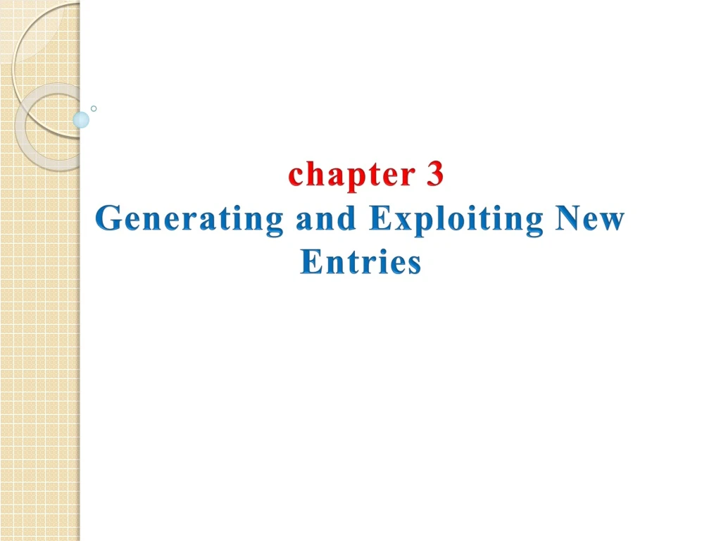 chapter 3 generating and exploiting new entries