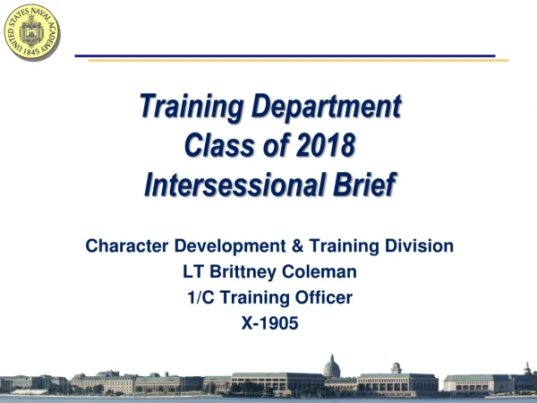 Training Department Class of 2018  Intersessional Brief