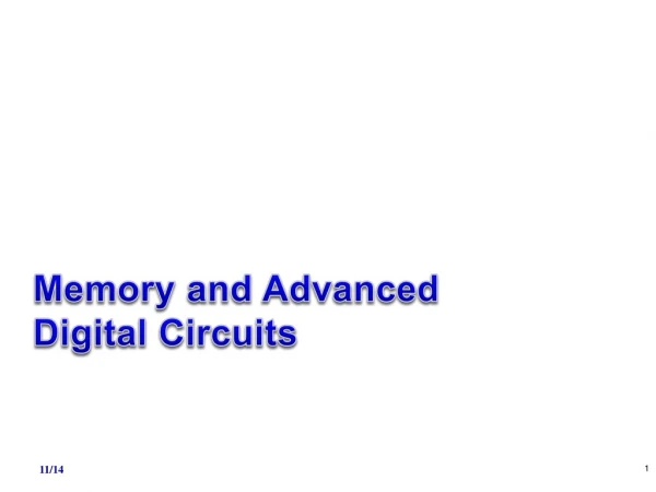 Memory and Advanced Digital Circuits