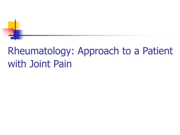 Rheumatology: Approach to a Patient with Joint Pain