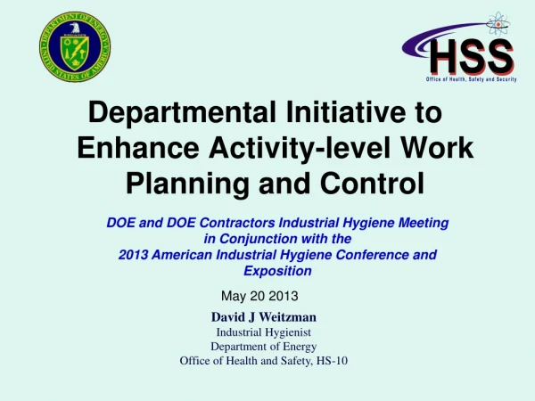 Departmental Initiative to Enhance Activity-level Work Planning and Control