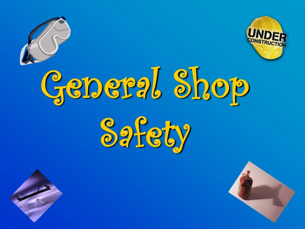 general shop safety