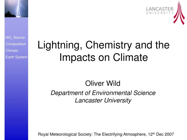 Lightning, Chemistry and the Impacts on Climate
