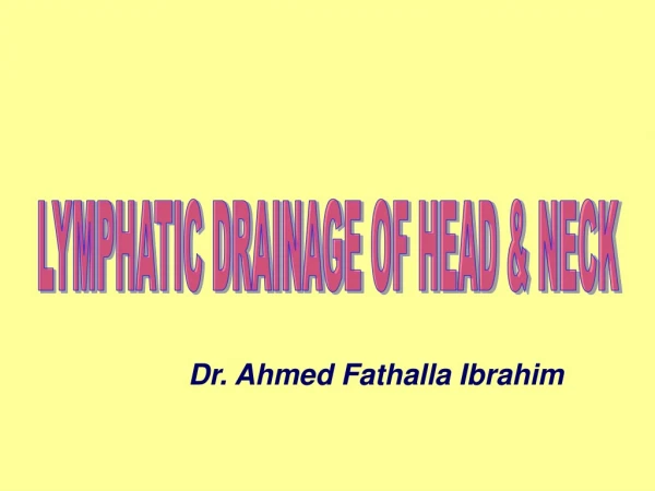 LYMPHATIC DRAINAGE OF HEAD &amp; NECK