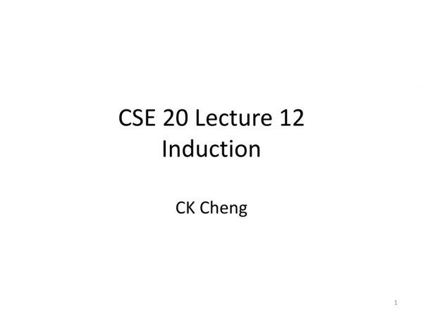 CSE 20 Lecture 12 Induction