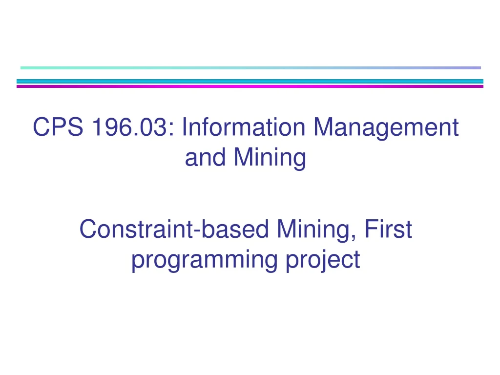 cps 196 03 information management and mining