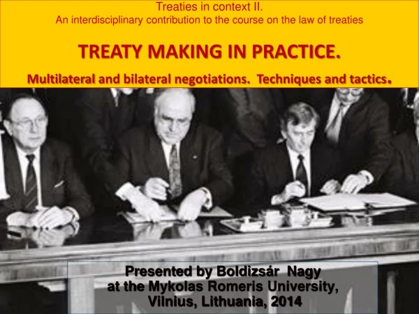 Treaties in context  II. An interdisciplinary contribution to the course on the law of treatie s
