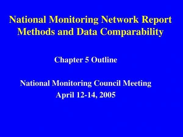 National Monitoring Network Report Methods and Data Comparability