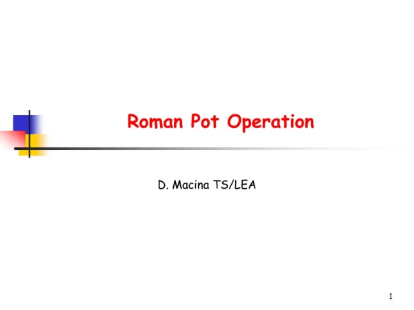 Roman Pot Operation