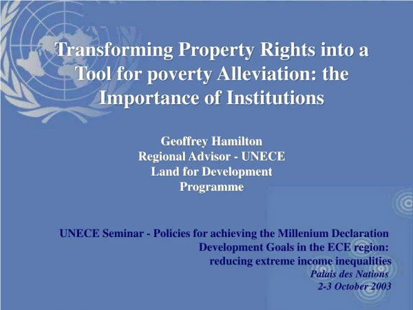 Transforming Property Rights into a Tool for poverty Alleviation: the Importance of Institutions