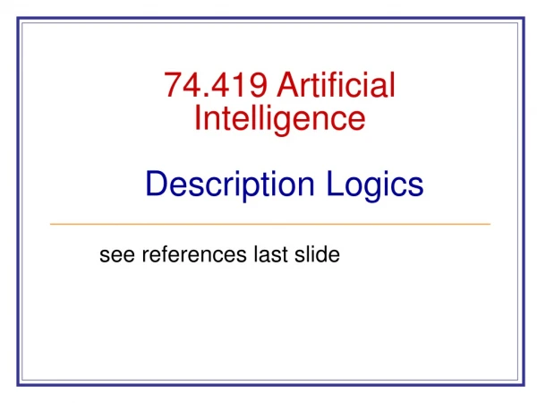 74.419 Artificial Intelligence Description Logics