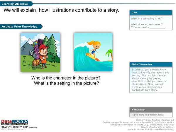 W e  will explain 1  how illustrations contribute to a story.