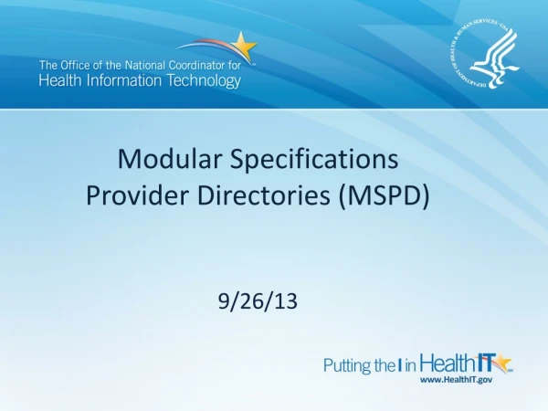 Modular Specifications Provider Directories (MSPD) 9 /26/13