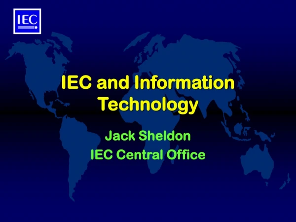 IEC and Information Technology