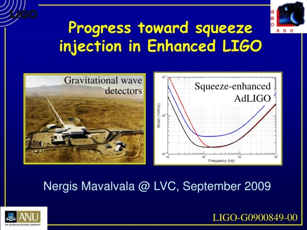 Progress toward squeeze  injection in Enhanced LIGO
