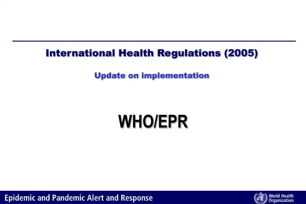 International Health Regulations (2005) Update on implementation