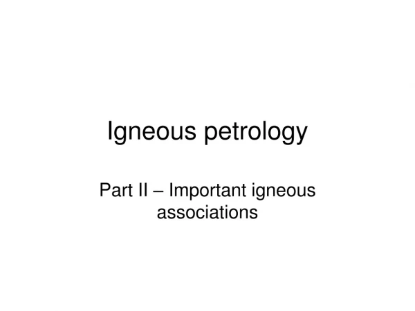 Igneous petrology